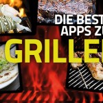 Die besten Apps zum Grillen