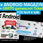 GRATIS Gamescom Ticket & 2 Ausgaben Android Magazin